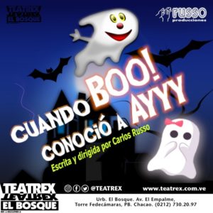 Russo Producciones Cuando Boo conocio a Ayyy Teatrex