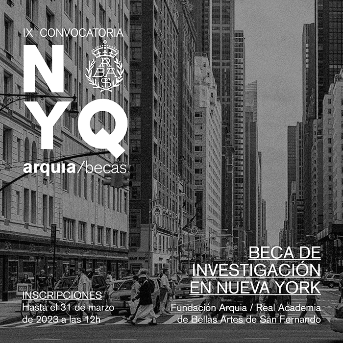 IX Beca de Investigación en Nueva York. Fundación Arquia y Real Academia de San Fernando