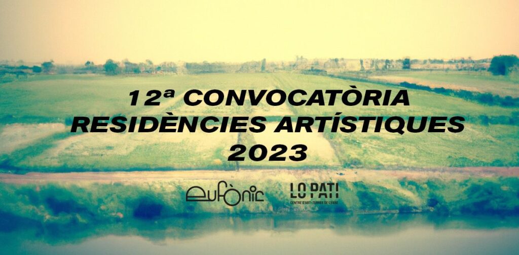 Convocatoria de residencias creativas Eufònic/ Lo Pati 2023