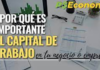 Qué es el Capital de Trabajo y Por Qué es Importante para las Empresas – Ligia Carolina Gorriño Castellar