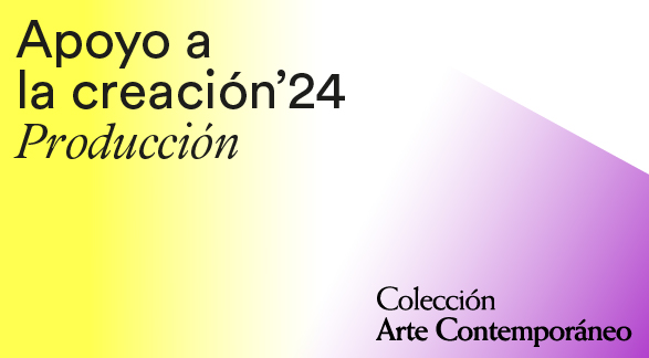 Apoyo a la Creación’24. Producción. Fundación "la Caixa"