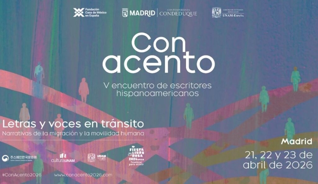 Con acento. Encuentro de escritores hispanoamericanos. Casa de México