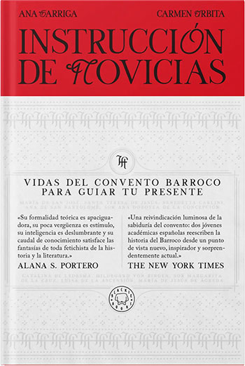 Instrucción de novicias Autoras: Ana Garriga y Carmen Urbita Editorial: Blackie Books