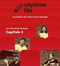 Centro Arte Alameda estrena el segundo capítulo del podcast “Séptima Fila”