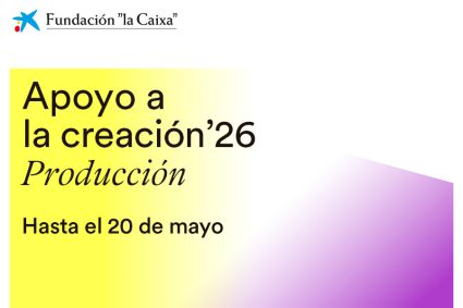 Fundación La Caixa convoca Apoyo a la Creación’26. Producción