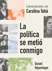 Carolina Tohá se revela en un libro de conversaciones íntimas y políticas
