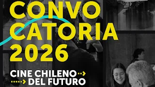 Cine Chileno del Futuro 2026 cierra su convocatoria en 3 días