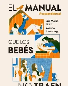 Este libro será tu mejor aliado durante los primeros años de crianza
