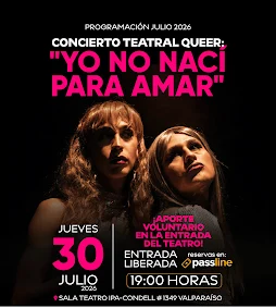 “YO NO NACÍ PARA AMAR” llega a sala Teatro IPA. Un concierto teatral que transforma el desamor gay en arte y catarsis.